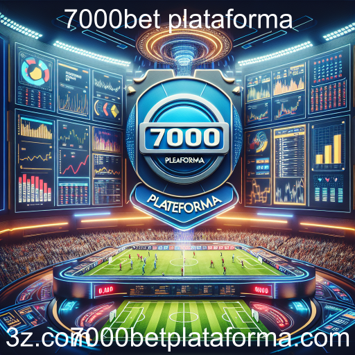 Explorando Apostas Esportivas na Plataforma 7000bet